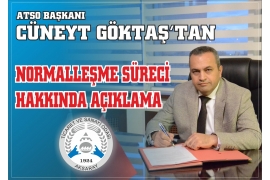 ATSO BAŞKANI GÖKTAŞ’TAN NORMALLEŞME SÜRECİ HAKKINDA AÇIKLAMA